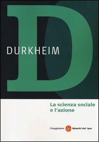 Scienza_Sociale_E_L`azione_-Durkheim_Emile